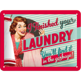 Nostalgic-Art Small Sign I finished your laundry 15x20x0.3cm