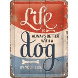 Nostalgic-Art Small Sign Life is Better with a Dog 15x20x0.3cm