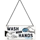 Nostalgic-Art Hanging Sign Wash Your Hands 20x10x0.2cm