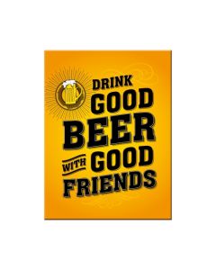 Nostalgic-Art Magnet Drink Good Beer 6x8x0.2cm
