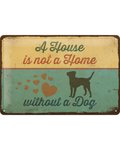 Nostalgic-Art Medium Sign A House needs a Dog 20x30x0.5cm